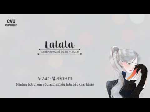 [Vietsub + Hangul] Suki / Sookhee (숙희) - Lalala (라라라)