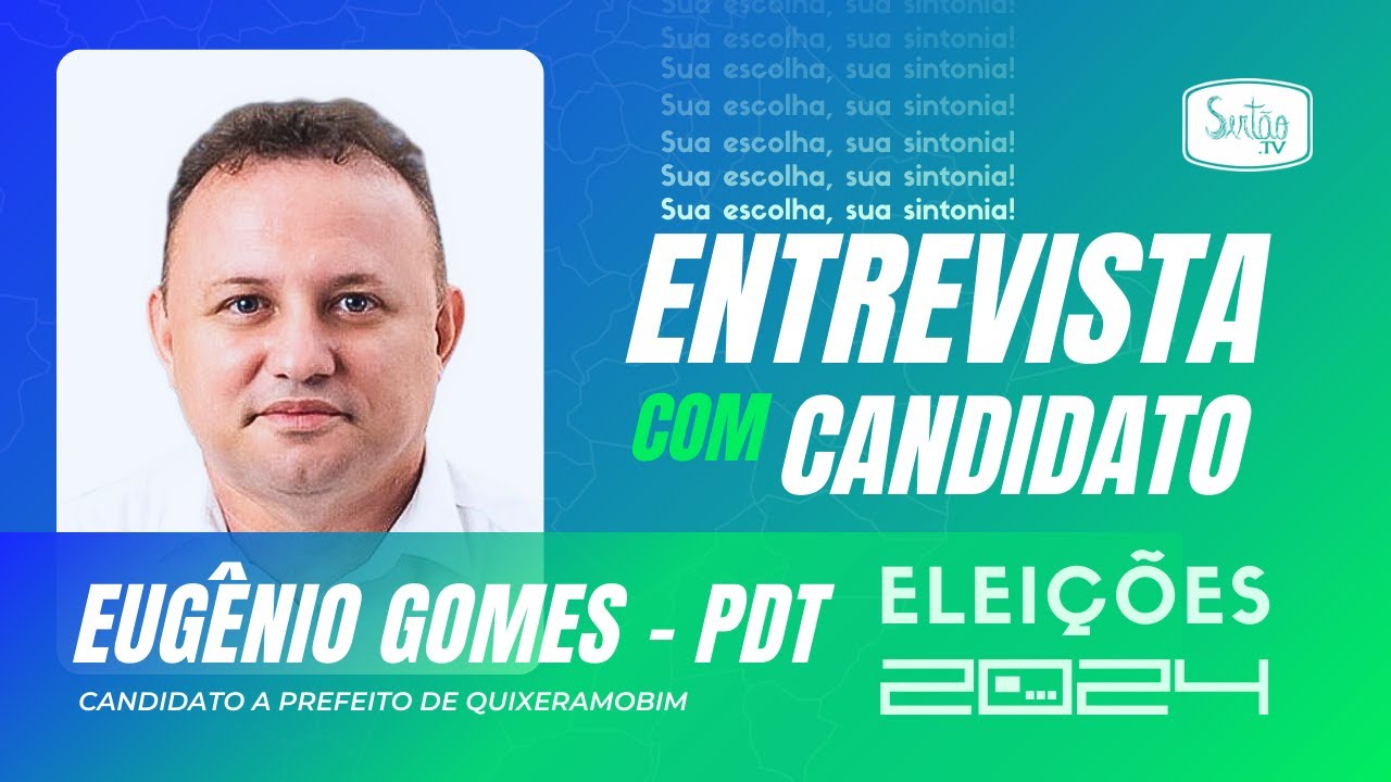 ELEIÇÕES 2024 | Sabatina com candidato a prefeito de Quixeramobim - Eugênio Gomes (PDT)