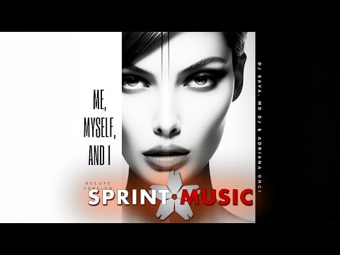 Dj Sava ❌ MD Dj ❌ Adriana Onci - Me, Myself, and I | Deluxe Version