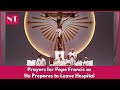 Live Prayers For Pope Francis As He Prepares To Leave Hospital Vatican Rome Italy