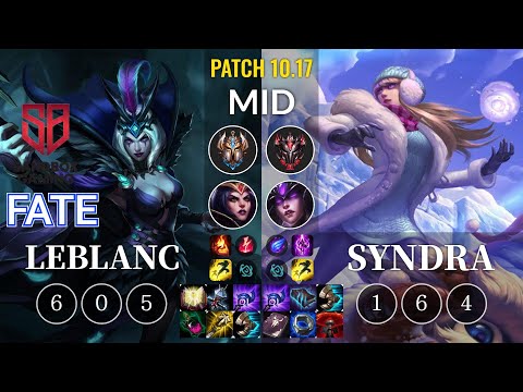 SB FATE LeBlanc vs Syndra Mid - KR Patch 10.17