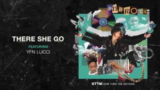 PnB Rock   There She Go feat  YFN Lucci Official Audio