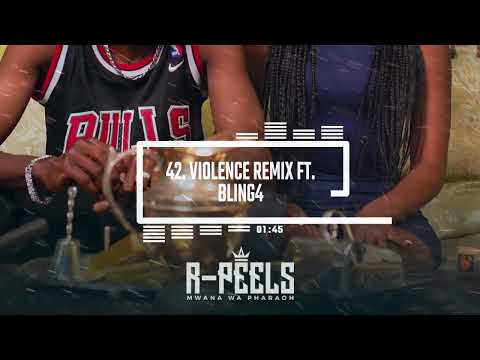 42. R.Peels ft. Bling4 - Violence (Remix) (Official Audio)
