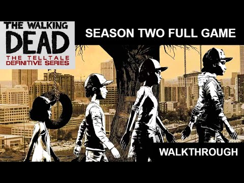 The Walking Dead: Season Two Remastered Full Game Walkthrough #2 (Definitive Edition/Telltale)