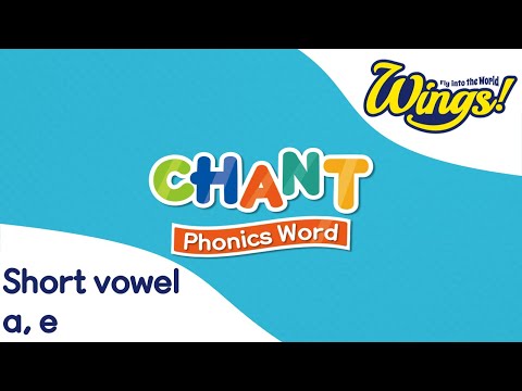 Phonics Chant | Short Vowel a, e | Level 3 Unit 1 | Wings
