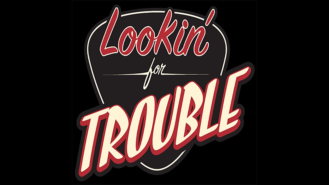 Promotional video thumbnail 2 for Lookin' For Trouble