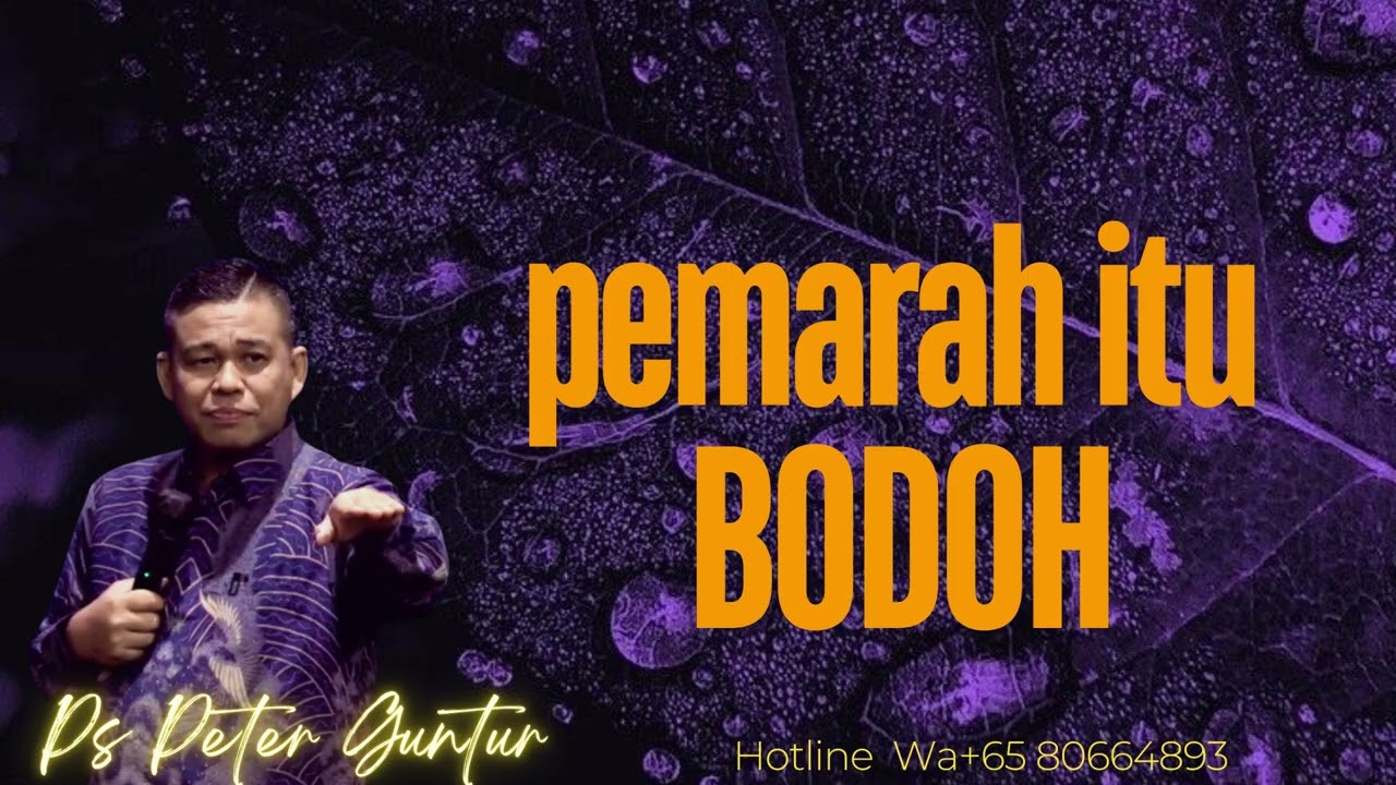 PEMARAH ITU BODOH  -  PETER GUNTUR