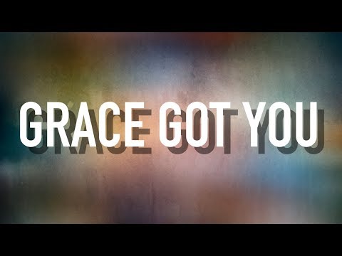 Thumbnail for Grace Got You video