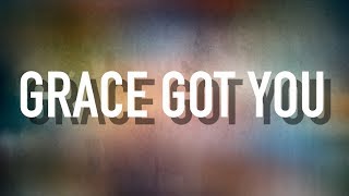 Grace Got You - [Lyric Video] MercyMe