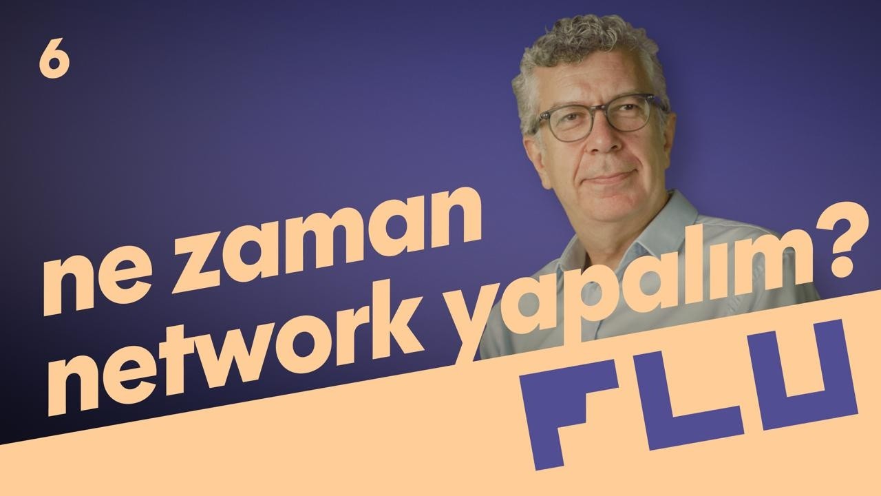 Ne Zaman Network Yapalım? - Merhabanın Sihri - Erdal Uzunoğlu - B06