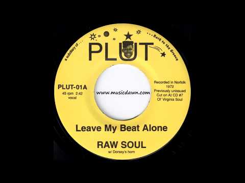 Raw Soul - Leave My Beat Alone [Plut] 1972 Norfolk Deep Funk 45