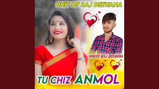 Download lagu Tu Chiz Anmol mp3 Download lagu Tu Chiz Anmol mp3