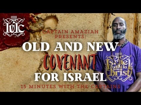15 Minutes With The Captains: Old And New Covenant For Israel