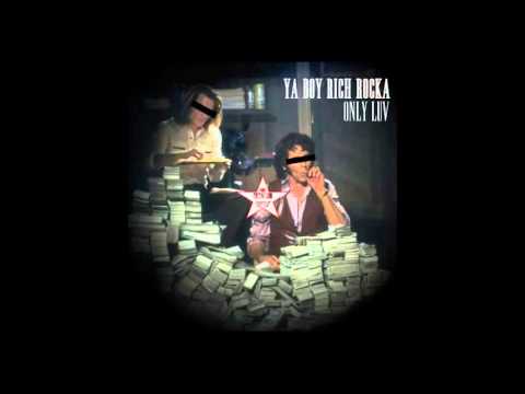 Ya Boy Rich Rocka - Only Luv