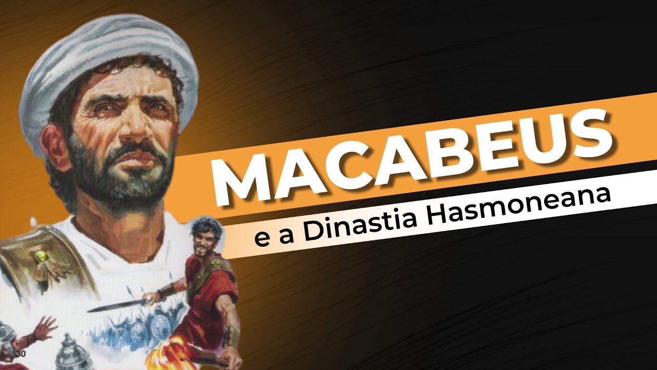 A Fascinante História de RESISTÊNCIA dos Guerreiros Macabeus