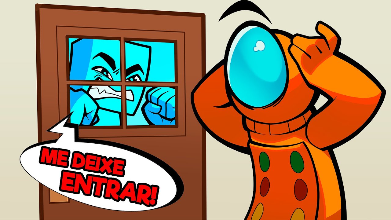 ELE QUER INVADIR A MINHA CASA!!