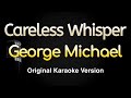 Careless Whisper - George Michael (Karaoke Songs With Lyrics - Original Key)