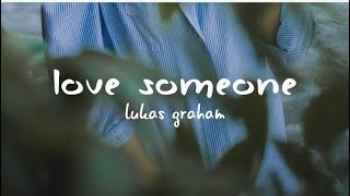 Download lagu Lukas Graham ❤️ Love Someone (Lyrics)Whatsapp status HD 💝 💕 mp3