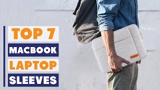 7 Top MacBook Sleeves: Perfect Blend of Style & Safety