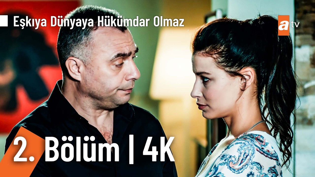 Eşkıya Dünyaya Hükümdar Olmaz 2. Bölüm | 4K Ultra HD