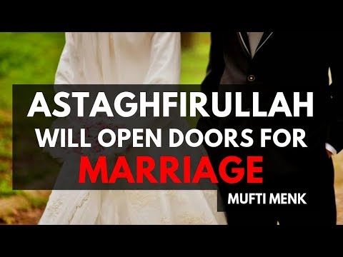 Astaghfirullah Will Open Doors for Marriage | Mufti Menk