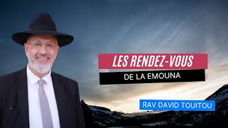 Les rendez-vous de la Emouna (Hayé Sarah)