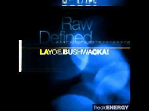 Layo, Bushwacka! - Raw Defined (Aiden Lavelle Remix)