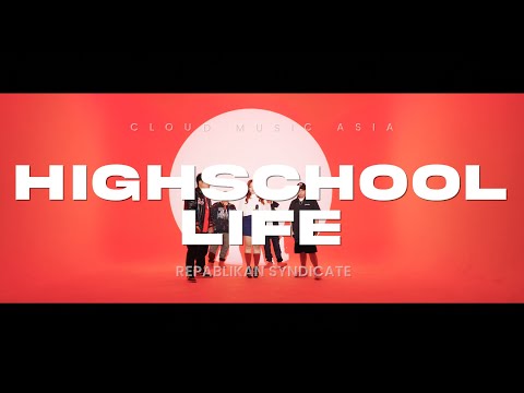 HIGH SCHOOL LIFE - Repablikan Syndicate 2024 CLOUD MUSIC LIVE PERFORMANCE