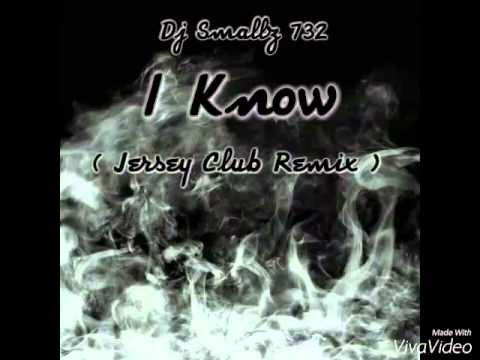 @ITSDJSMALLZ - I Know ( Jersey Club Remix )
