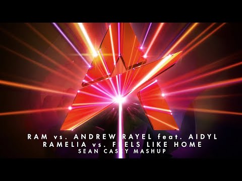 RAM & Andrew Rayel feat. AIDYL - RAMelia Vs. Feels Like Home (Sean Casey Mashup)