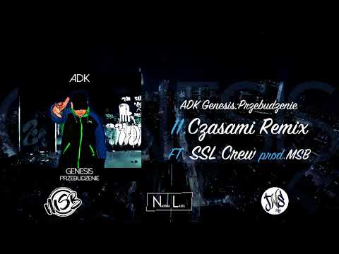ADK - Czasami Remix ft. SSL Crew prod.MSB [Genesis: Przebudzenie]
