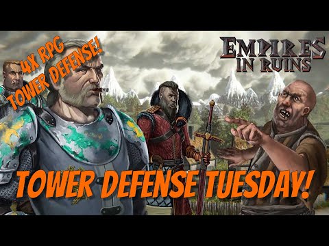 Tower Defense Tuesday! Empires in Ruins!