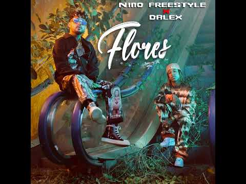 Nino Freestyle & Dalex - Flores [Audio]