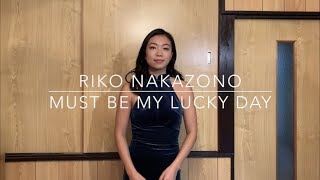 Must Be My Lucky Day