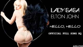 Lady Gaga & Elton John - Hello, Hello (Full Song HQ)