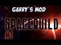 Garrys Mod Part 1 - Lets Build Spaceships! 