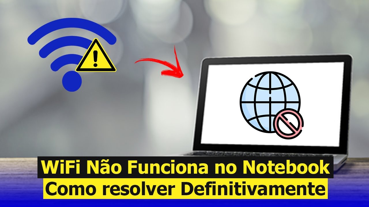 WiFi Não Funciona no Notebook - Como Resolver (Solução)