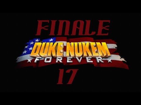 Toasted Plays: Duke Nukem Forever - Episode 17 - DAH EPIC FINALE!