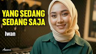 Download lagu YANG SEDANG SEDANG SAJA - IWAN | Reggae Cover by Ameera mp3