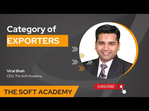 Categories of Exporters | THE SOFT ACADEMY | Viral Shah