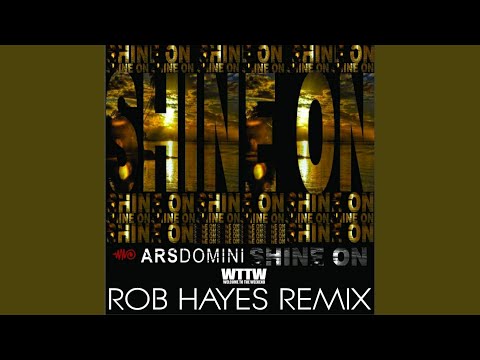 Shine On (Rob Hayes Remix)