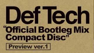 Def Tech - Official Bootleg Mix Compact Disc Preview ver.1