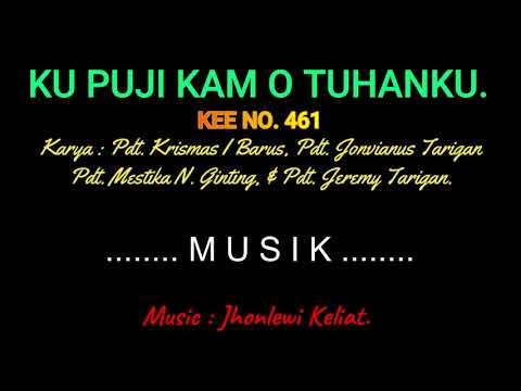 KEE 461 (Karaoke Version) - Jhonlewi Keliat. KU PUJI KAM O TUHANKU.