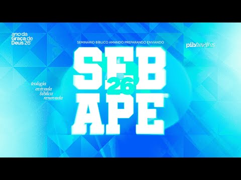 SEMINARIO SEBAPE  I  PR. JUVERCINO AGUIAR I SEGUNDA SESSÃO I  PIB TUNEIRAS