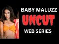 BABY MALUZZ UNCUT WEB SERIES LIST MOODX BOOMEX SIGMA SERIES
