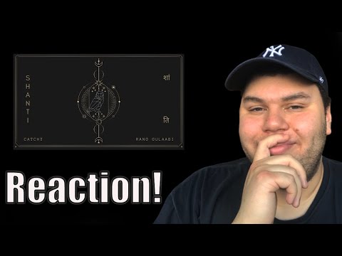 Reaction Vid: Catchy & Rang Gulaabi - Shanti (Official Audio) | Rap Song 2021