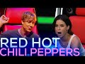 RED HOT CHILI PEPPERS COVERS ON THE VOICE | BEST AUDITIONS