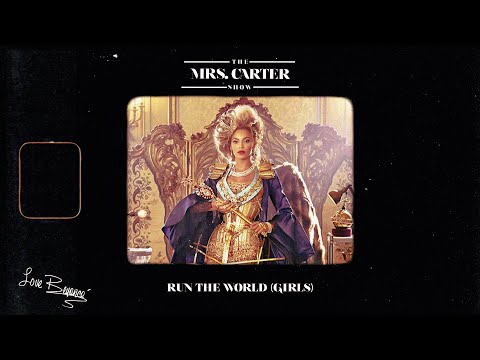Beyoncé - Run the World (Girls) [The Mrs. Carter Show Studio Version]