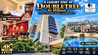 DoubleTree by Hilton Gurgaon-New Delhi NCR | Hotel Tour | 4K | #doubletreebyhilt