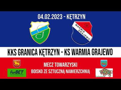 04.02.2023 SPARING: GRANICA Kętrzyn - WARMIA Grajewo